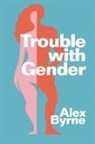 Alex Byrne - Trouble With Gender