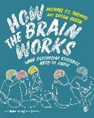 Simon Green, Michael S. C. Thomas, Michael S. C. Green Thomas, Michael S. C. S. C. Thomas, Michael S. C. S. C. Green Thomas, Thomas Michael S. C. - How the Brain Works