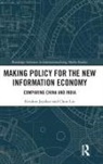 Krishna Prasad Jayakar, Krishna Prasad Liu Jayakar, Chun Liu, Liu Chun - Making Policy for the New Information Economy