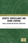 Rafaela Granja, Helena Machado, Helena (University of Minho Machado, Machado Helena - Genetic Surveillance and Crime Control