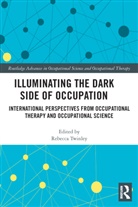 Rebecca Twinley, Rebecca Twinley - Illuminating the Dark Side of Occupation
