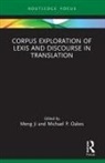 Meng (University of Sydney Ji, Meng Ji, Ji Meng, Michael P. Oakes, Oakes Michael P. - Corpus Exploration of Lexis and Discourse in Translation