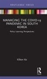 Kilkon Ko, Kilkon (Seoul National University Ko - Managing the Covid-19 Pandemic in South Korea