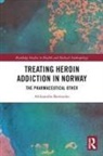 Aleksandra Bartoszko, Bartoszko Aleksandra - Treating Heroin Addiction in Norway