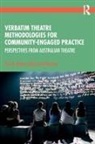 David Burton, Sarah Peters, Sarah Burton Peters, Peters Sarah - Verbatim Theatre Methodologies for Community Engaged Practice