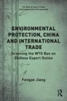 Fengan Jiang - Environmental Protection, China and International Trade