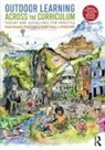 Simon Beames, Simon (University of Edinburgh Beames, Beames Simon, Peter Higgins, Higgins Peter, Robbie Nicol... - Outdoor Learning Across the Curriculum