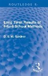 D.E.M. Gardner - Long Term Results of Infant School Methods