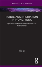 Wei Li, Wei (Huazhong University of Science and Techno Li - Public Administration in Hong Kong