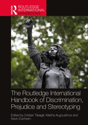 Cristian Augoustinos Tileaga, Martha Augoustinos, Augoustinos Martha, Kevin Durrheim, Durrheim Kevin, … - Routledge International Handbook of Discrimination, Prejudice and Stereotypin