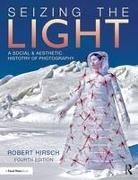 Robert Hirsch, Hirsch Robert - Seizing the Light
