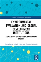 Geeta Batra, Geeta Uitto Batra, Batra Geeta, Osvaldo N. Feinstein, Feinstein Osvaldo N., Juha I. Uitto - Environmental Evaluation and Global Development Institutions