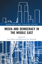Nael (Doha Institute for Graduate Studies Jebril, Mohammed-Ali Abunajela, Nael Jebril - Media and Democracy in the Middle East