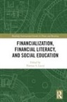 Thomas A. Lucey, Thomas A. (Illinois State University) Lucey, Thomas A. Lucey, Lucey Thomas A. - Financialization, Financial Literacy, and Social Education