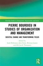 Sarah (University of Glasgow Robinson, Jette Ernst, Kristian Larsen, Sarah Robinson, Ole Jacob Thomassen - Pierre Bourdieu in Studies of Organization and Management