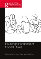 Carlos Spiers Lopez Galviz, Carlos López Galviz, Emily Spiers - Routledge Handbook of Social Futures