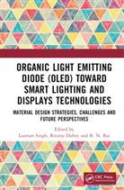 Laxman (Ram Ratan Singh College) Dubey Singh, Rituraj Dubey, R. N. Rai, Laxman Singh, Singh Laxman - Organic Light Emitting Diode Oled Toward Smart Lighting Displays