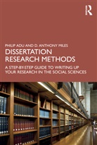 Philip Adu, Philip (The National Centre for Academic and Adu, D. Anthony Miles - Dissertation Research Methods