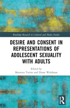 Maureen (University of Florida Turim, Maureen Turim, Diane Waldman, Waldman Diane - Desire and Consent in Representations of Adolescent Sexuality With