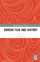 Hyunseon (Soas University of London Lee, Hyunseon Lee, Lee Hyunseon - Korean Film and History