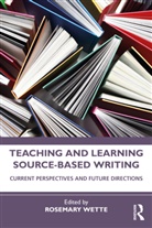 Rosemary Wette, Rosemary Wette, Wette Rosemary - Teaching and Learning Source-Based Writing