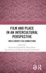 Krzysztof Janta Stachowiak, Hania Janta, Jani Kozina, Krzysztof Stachowiak, Therese Sunngren-Granlund - Film and Place in an Intercultural Perspective