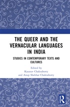 Kaustav Chakraborty Chakraborty, Anup Shekhar Chakraborty, Kaustav Chakraborty, Chakraborty Kaustav - Queer and the Vernacular Languages in India