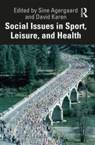 Sine (Aalborg University Agergaard, Sine Agergaard, Agergaard Sine, David Karen, Karen David - Social Issues in Sport, Leisure, and Health