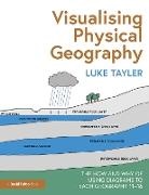 Luke Tayler - Visualising Physical Geography: The How and Why of Using Diagrams to