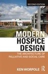Ken Worpole, Ken (London Metropolitan University Worpole, Worpole Ken - Modern Hospice Design