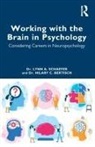 Hilary C. Bertisch, Lynn A. Schaefer, Lynn A. (Nassau University Medical Cente Schaefer - Working With the Brain in Psychology