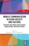 Ming (West Texas A&amp;m University Xie, Chin-Chung Chao, Ming Xie, Xie Ming - Mobile Communication in Asian Society and Culture