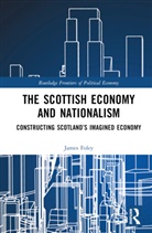 James Foley - Scottish Economy and Nationalism