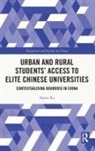 Yanru Xu, Yanru (University of Chinese Academy of Scienc Xu - Urban and Rural Students Access to Elite Chinese Universities