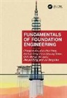 Jianye Ching, Ching Jianye, Jiunn-Shyang Chiou, An-Jui Li, Jui-Tang Liao, Chih-Wei Lu... - Fundamentals of Foundation Engineering