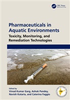 Vinod Kumar (Central University of Punjab Garg, Caterina Faggio, Vinod Kumar Garg, Garg Vinod Kumar, Navish Kataria, Ashok Pandey... - Pharmaceuticals in Aquatic Environments