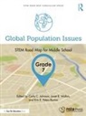 Carla C. (Purdue University Johnson, Carla C. Johnson, Erin E. Peters-Burton, Peters-Burton Erin E., Janet B. Walton - Global Population Issues, Grade 7