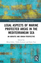 Mitja (Maritime Law Association of Slovenia Grbec, Mitja Grbec, Grbec Mitja, Tullio Scovazzi, Scovazzi Tullio, Ilaria Tani - Legal Aspects of Marine Protected Areas in the Mediterranean Sea
