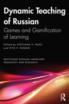 Svetlana V. (University of Alaska Fairbanks Nuss, Vita V. Kogan, Svetlana V. Nuss - Dynamic Teaching of Russian