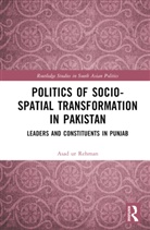 Asad Rehman, Asad (Umt Rehman - Politics of Socio-Spatial Transformation in Pakistan