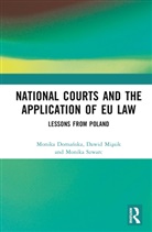 Monika Domanska, Monika Miasik Domanska, Monika Domańska, Dawid Miasik, Dawid Miąsik, Monika Szwarc - National Courts and the Application of Eu Law
