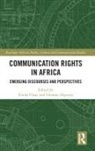 Tendai (Venda University Chari, Ufuoma Akpojivi, Tendai Chari, Chari Tendai - Communication Rights in Africa