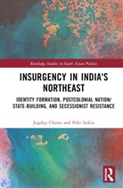 Jugdep Chima, Jugdep (Hiram College Chima, Pahi Saikia, Saikia Pahi - Insurgency in India''s Northeast