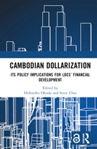 Hidenobu (Teikyo University Okuda, Serey Chea, Hidenobu Okuda - Cambodian Dollarization