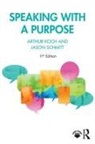 Arthur Koch, Arthur Schmitt Koch, Koch Arthur, Jason Schmitt, Schmitt Jason - Speaking With a Purpose