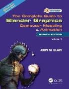 John M. Blain, John M. (Toormina Blain, Blain John M. - Complete Guide to Blender Graphics Computer Modeling and Animation: Volume One