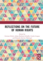 Gentian (University of Oslo Zyberi, Carola Lingaas, Eduardo Sánchez Madrigal, Johan Karlsson Schaffer, Schaffer Johan Karlsson, Gentian Zyberi... - Reflections on the Future of Human Rights