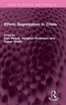 Ceri Robinson Peach, Ceri Peach, Peach Ceri, Vaughan Robinson, Robinson Vaughan, Susan Smith - Ethnic Segregation in Cities