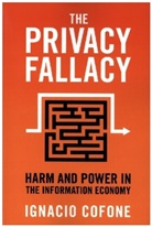Ignacio Cofone, Ignacio (Mcgill University Cofone - Privacy Fallacy