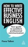 Fiona Talbot, Talbot Fiona - How to Write Effective Business English